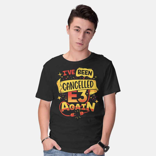 E3 Cancelled – Funny Graphic T-Shirt