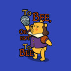 To Bee – Funny Graphic T-Shirt design artwork for royal blue graphic T-shirt