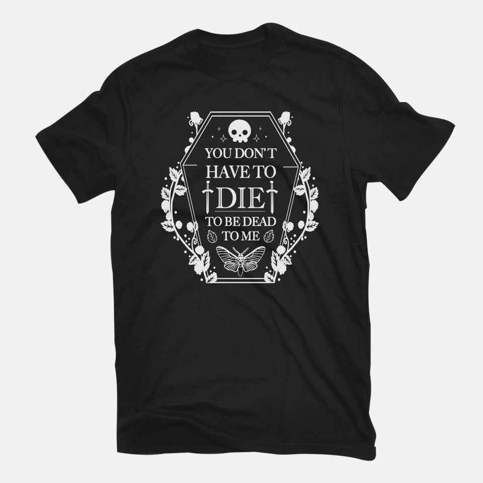 Dead To Me – Horror Graphic T-Shirt