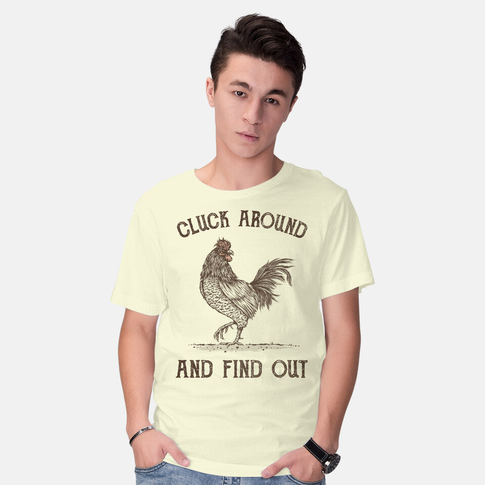 Cluck Around And Find Out – Animal Graphic T-Shirt