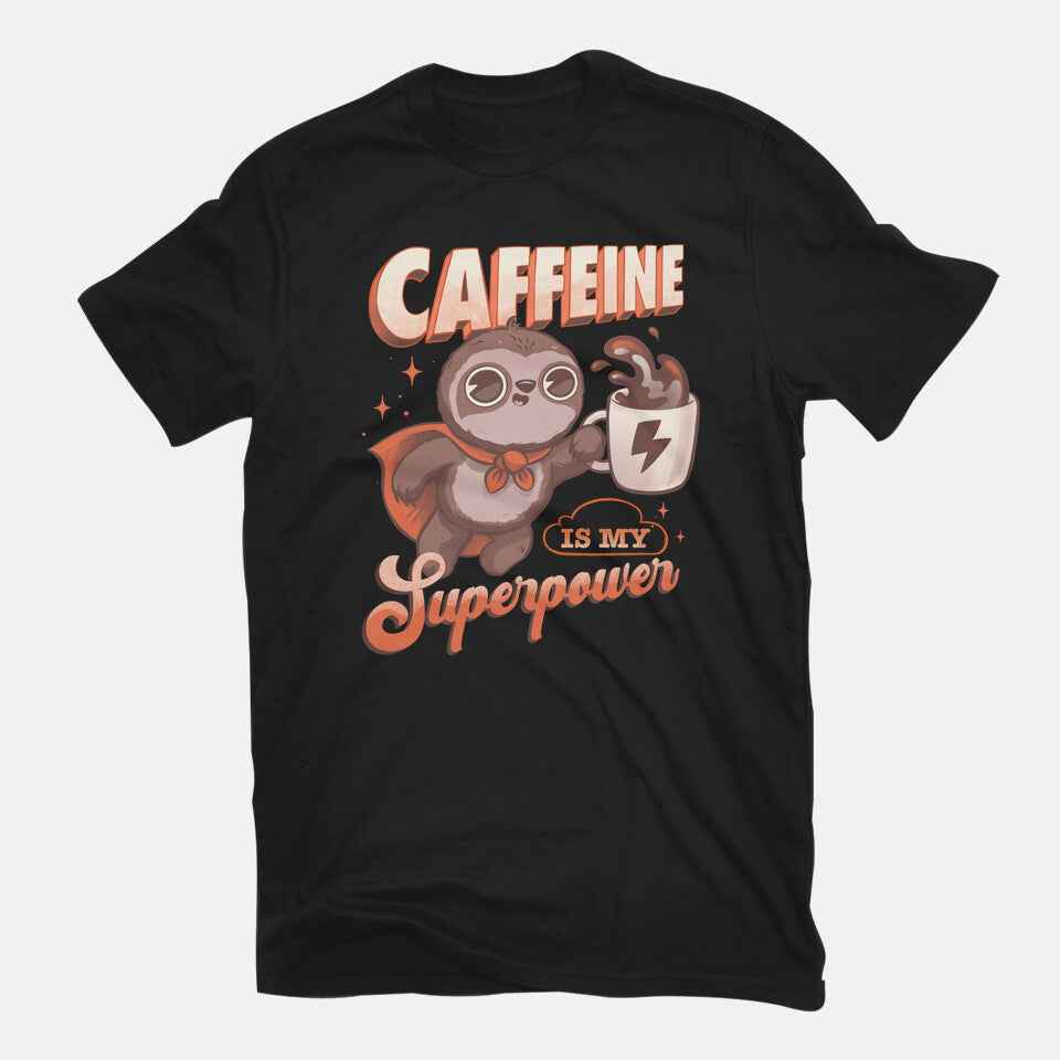 Caffeine Is My Superpower – Coffee Graphic T-Shirt