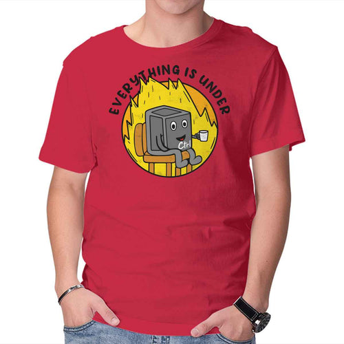 Everything Is Under Control – Funny Graphic T-Shirt