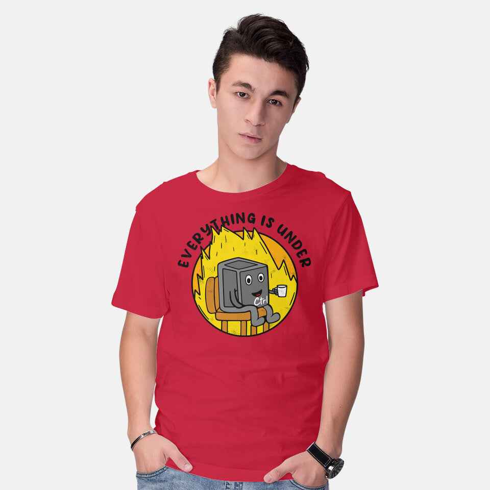 Everything Is Under Control – Funny Graphic T-Shirt