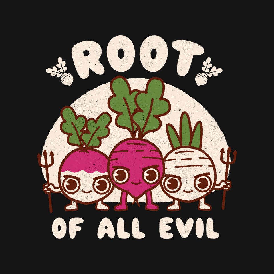 Root Of All Evil – Funny Graphic T-Shirt design artwork for black graphic T-shirt