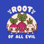 Root Of All Evil – Funny Graphic T-Shirt design artwork for royal blue graphic T-shirt