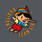 I Believe I Can Lie – Funny Graphic T-Shirt design artwork for charcoal graphic T-shirt