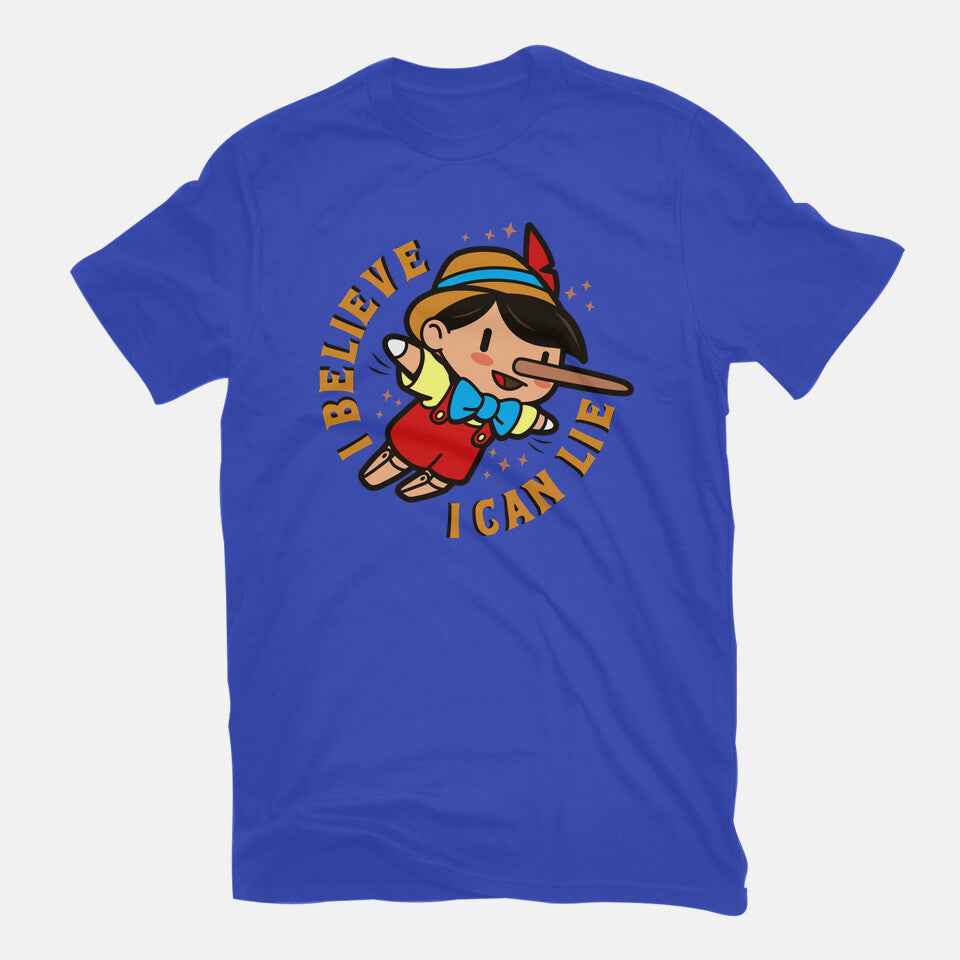 I Believe I Can Lie – Funny Graphic T-Shirt