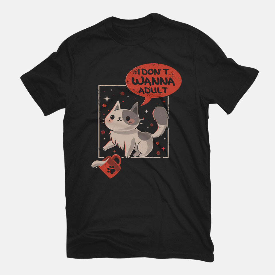 I Don't Wanna Adult – Cat Graphic T-Shirt in black, flat-lay product view