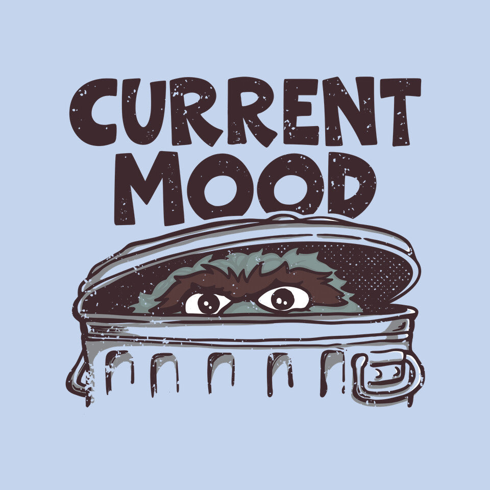 Current Mood – Funny Graphic T-Shirt design artwork for blue graphic T-shirt