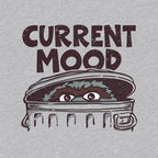 Current Mood – Funny Graphic T-Shirt