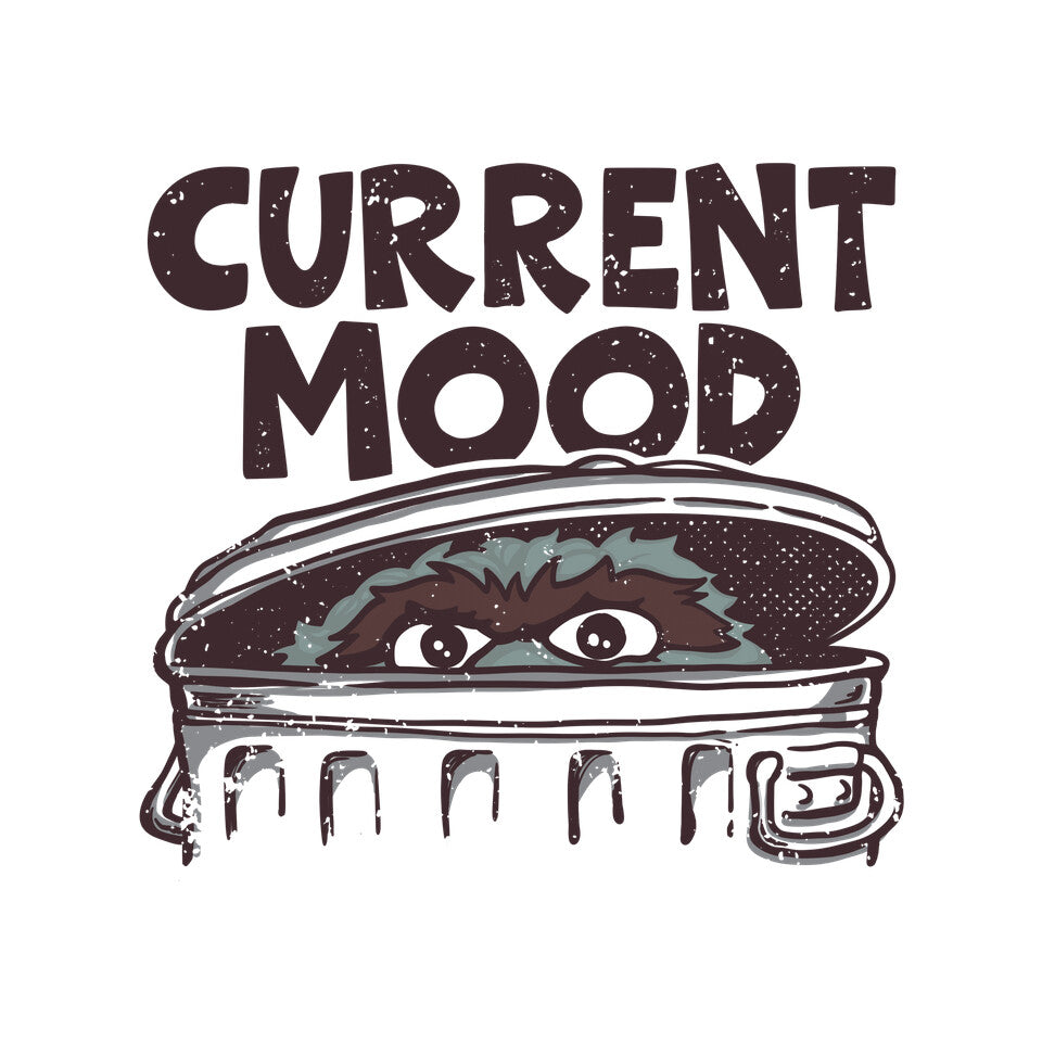 Current Mood – Funny Graphic T-Shirt design artwork for white graphic T-shirt