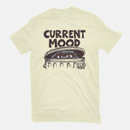 Current Mood – Funny Graphic T-Shirt