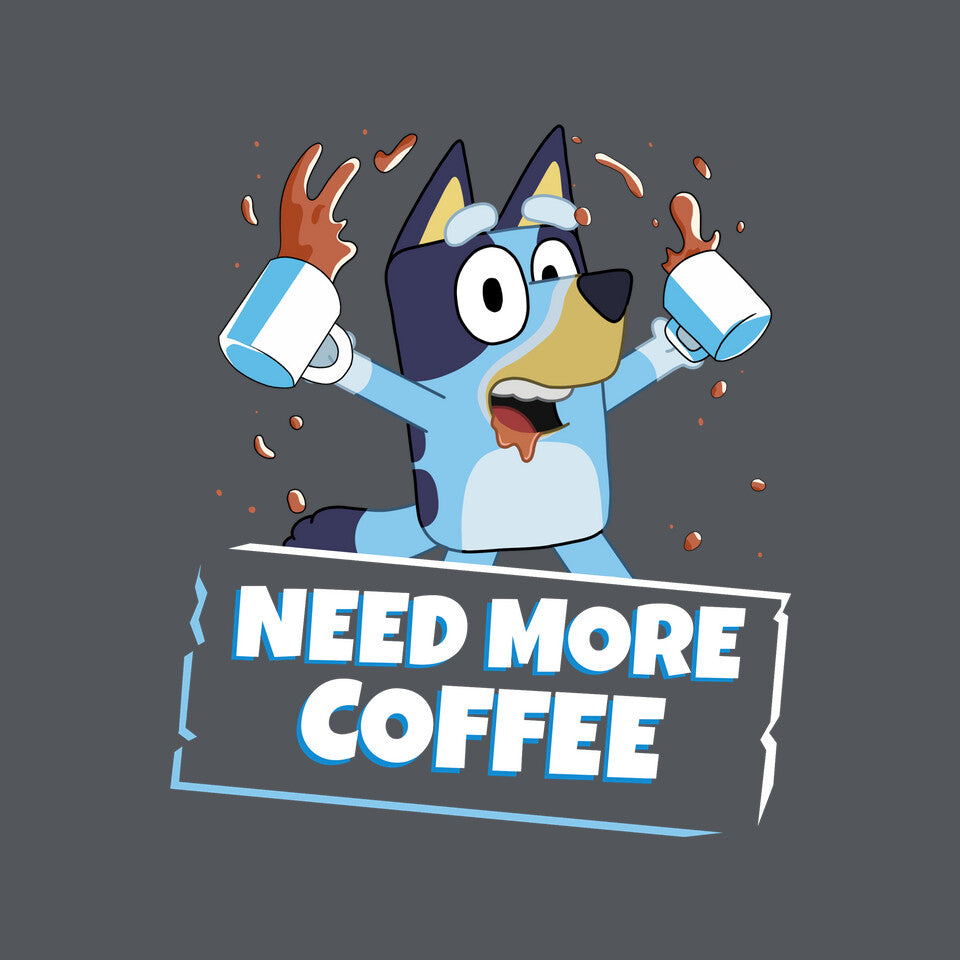 Bluey Needs More Coffee – Dog Graphic T-Shirt design artwork for charcoal graphic T-shirt