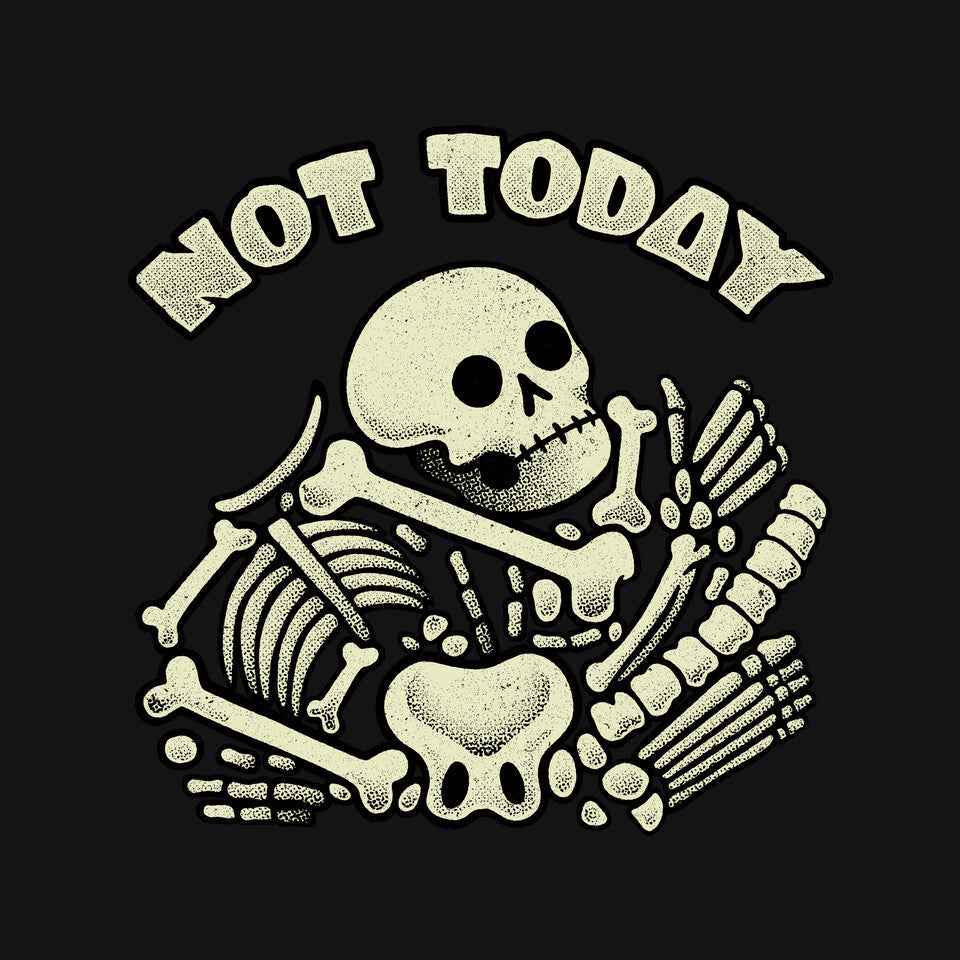 Not Today Skeleton – Halloween Graphic T-Shirt