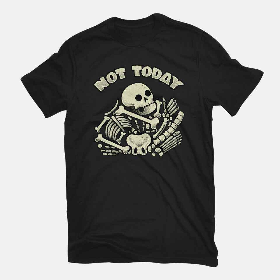 Not Today Skeleton – Halloween Graphic T-Shirt