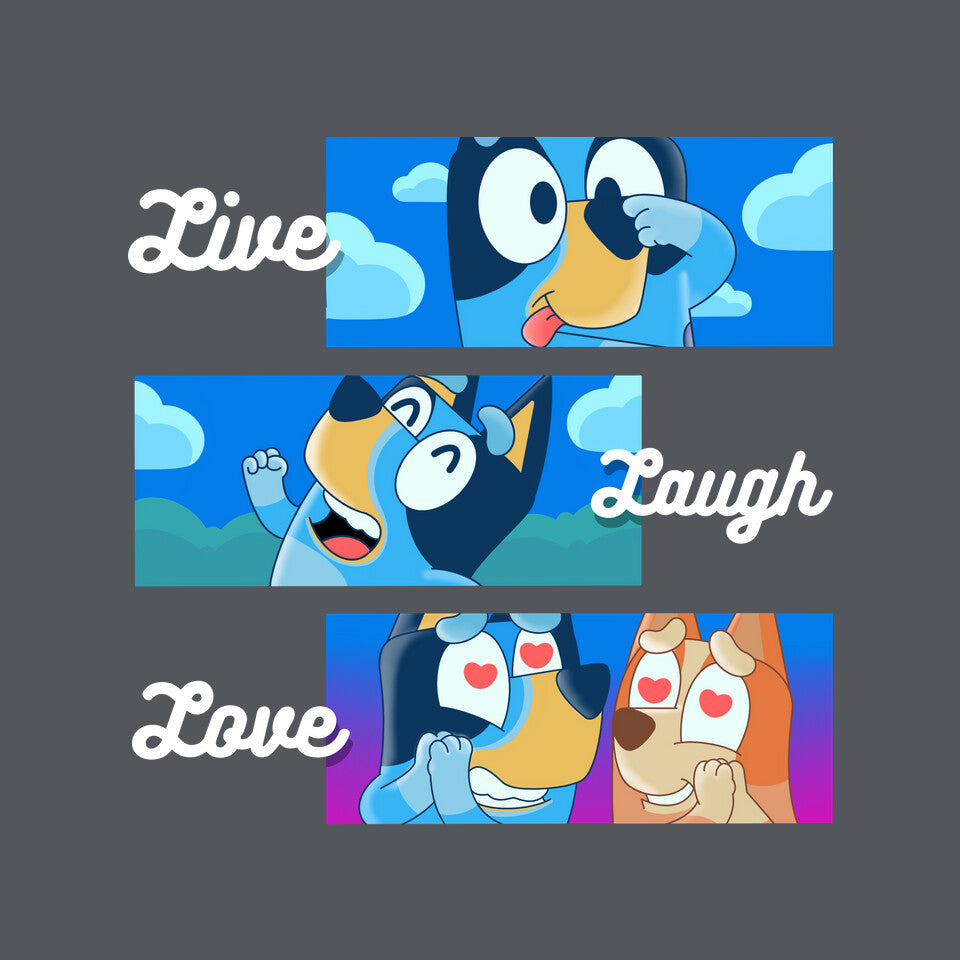 Live Laugh Love Bluey – Dog Graphic T-Shirt design artwork for charcoal graphic T-shirt
