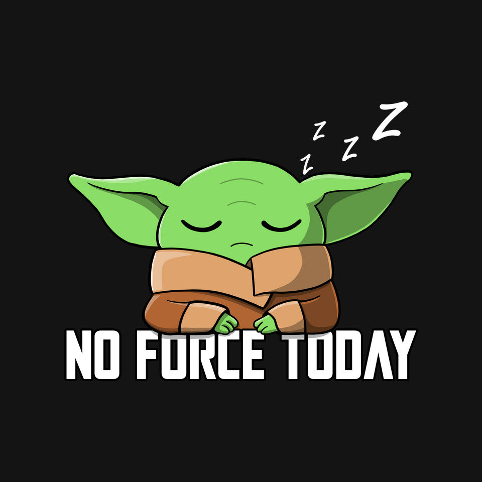 No Force Today – Sci-Fi Graphic T-Shirt design artwork for black graphic T-shirt