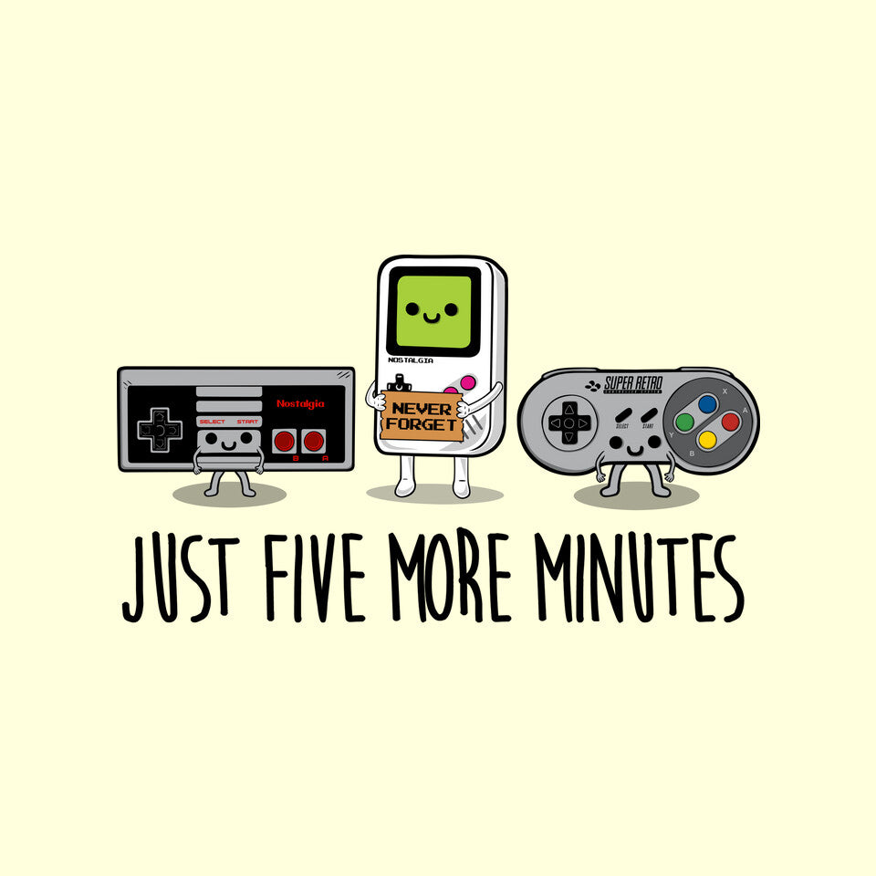Just Five More Minutes – Gaming Graphic T-Shirt