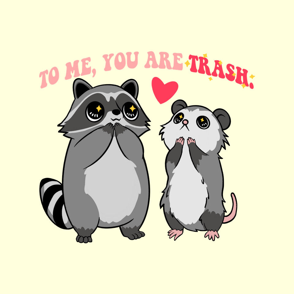To Me You Are Trash – Animal Graphic T-Shirt