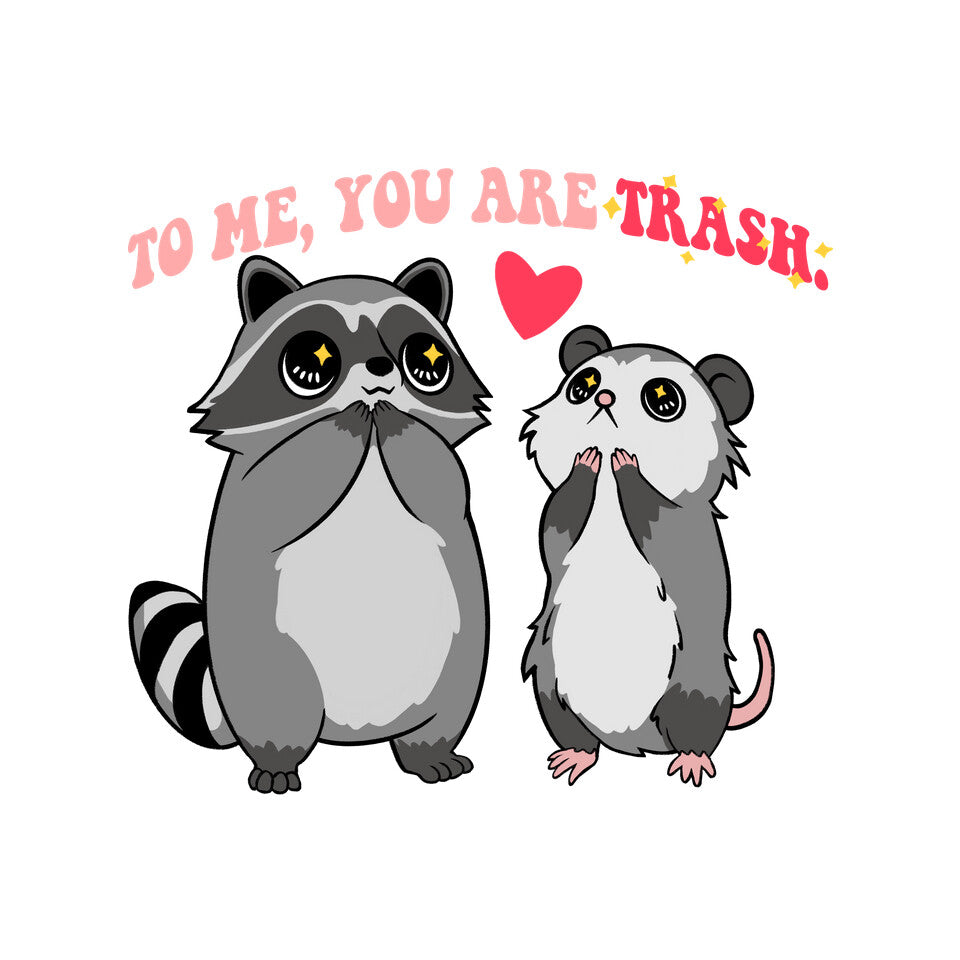 To Me You Are Trash – Animal Graphic T-Shirt design artwork for white graphic T-shirt
