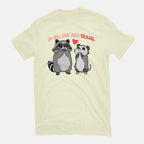 To Me You Are Trash – Animal Graphic T-Shirt