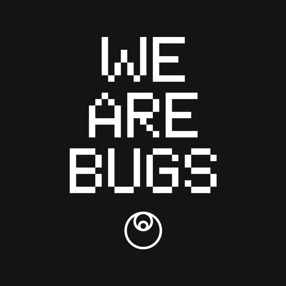 We Are Bugs – Sci-Fi Graphic T-Shirt design artwork for black graphic T-shirt