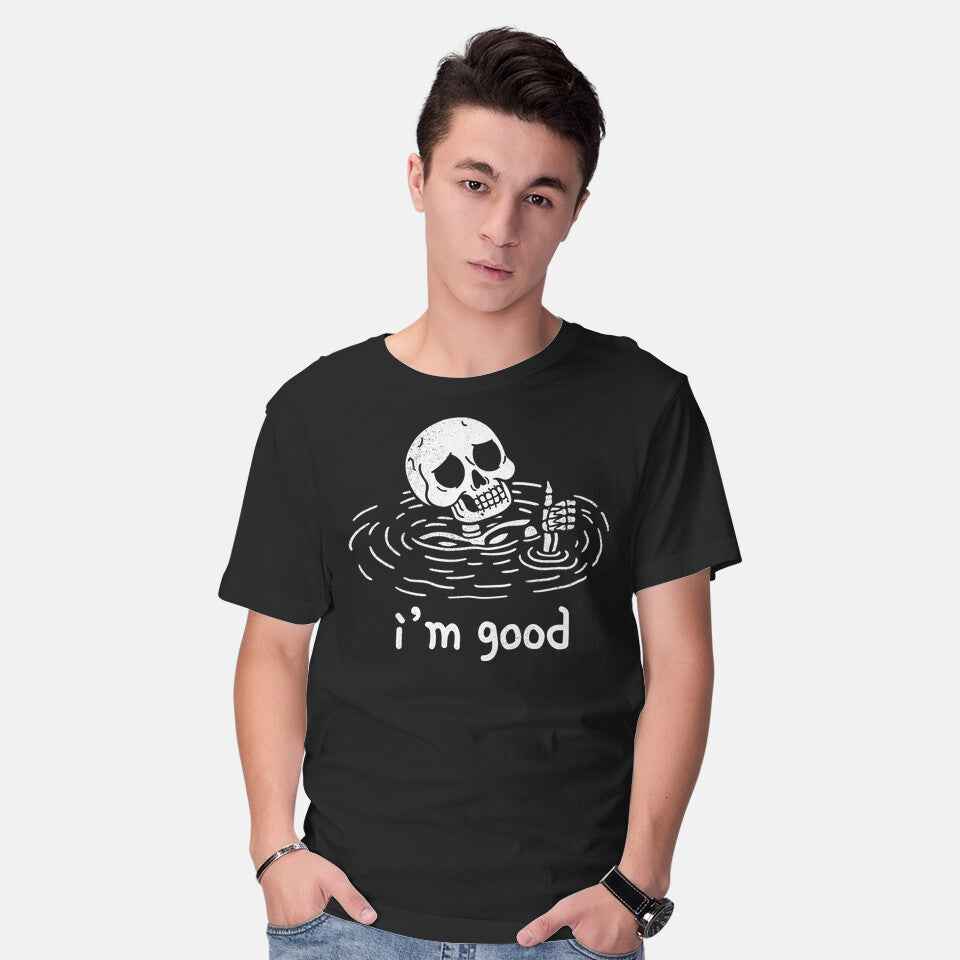I'm Good – Horror Graphic T-Shirt