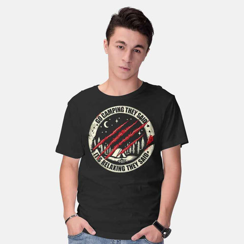 Go Camping They Said – Horror Graphic T-Shirt