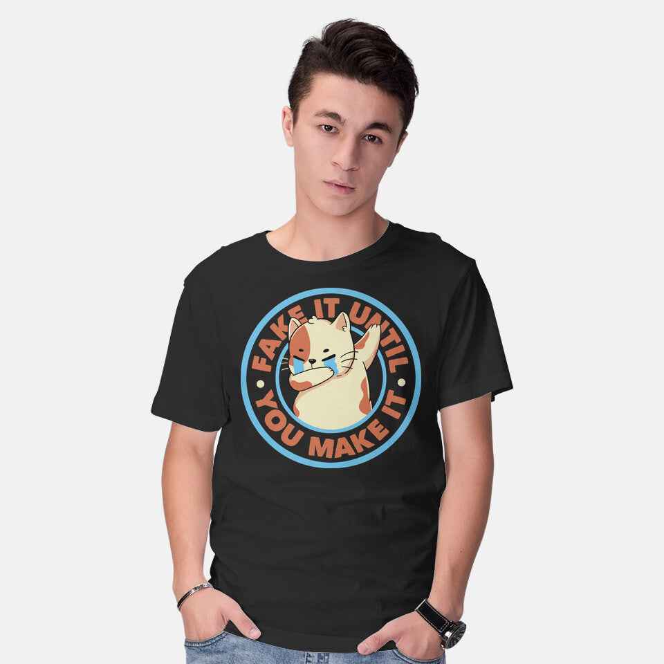 Fake It Until You Make It – Cat Graphic T-Shirt