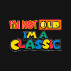 I'm A Classic – Gaming Graphic T-Shirt design artwork for black graphic T-shirt