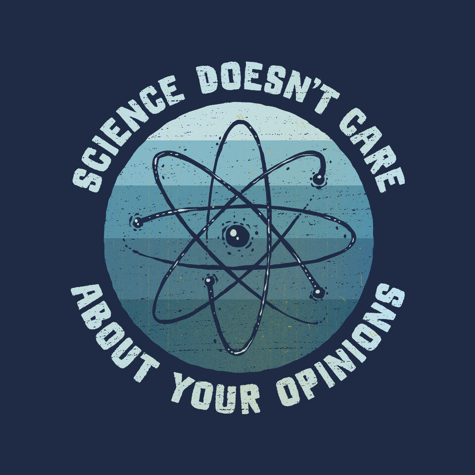 Science Doesn't Care Graphic T-Shirt design artwork for navy graphic T-shirt