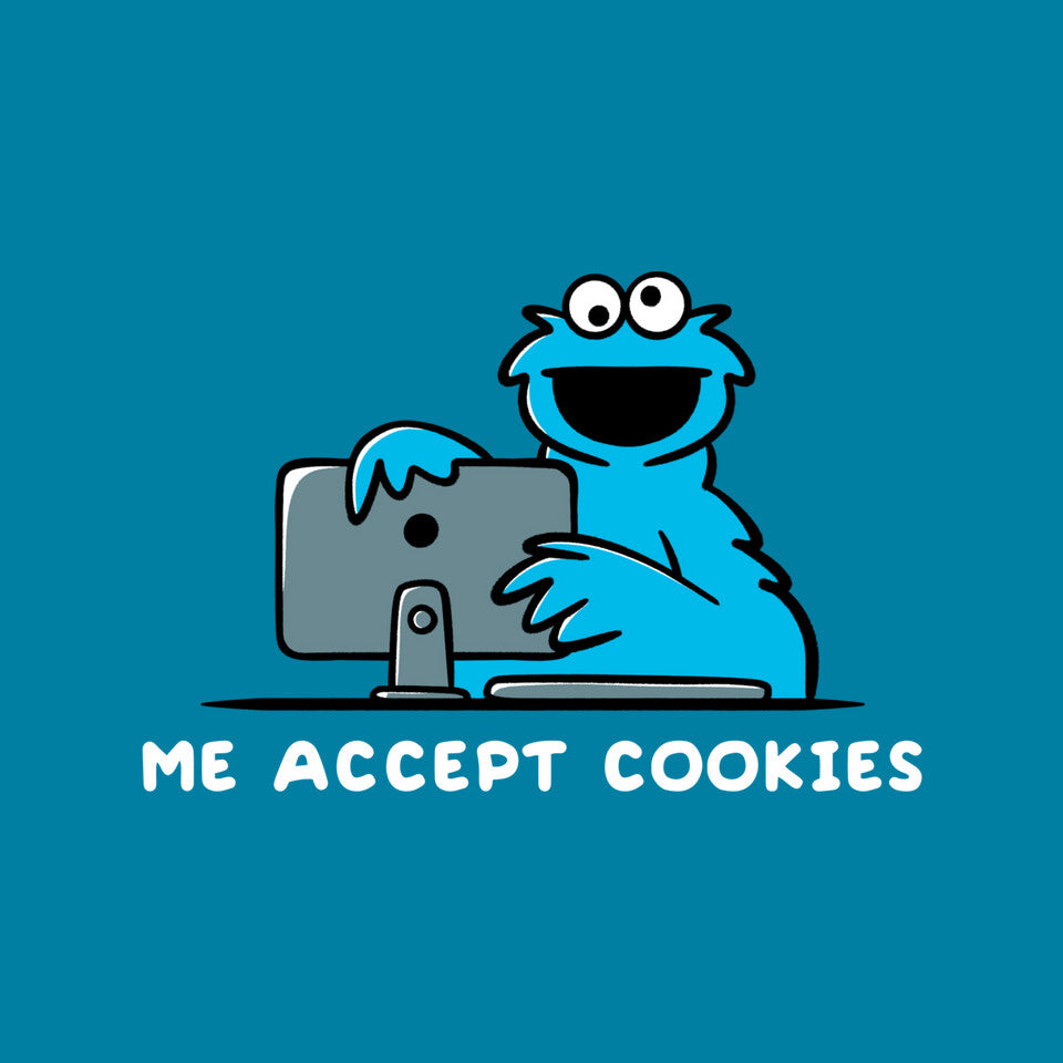 Me Accept Cookies – Funny Graphic T-Shirt design artwork for turquoise graphic T-shirt
