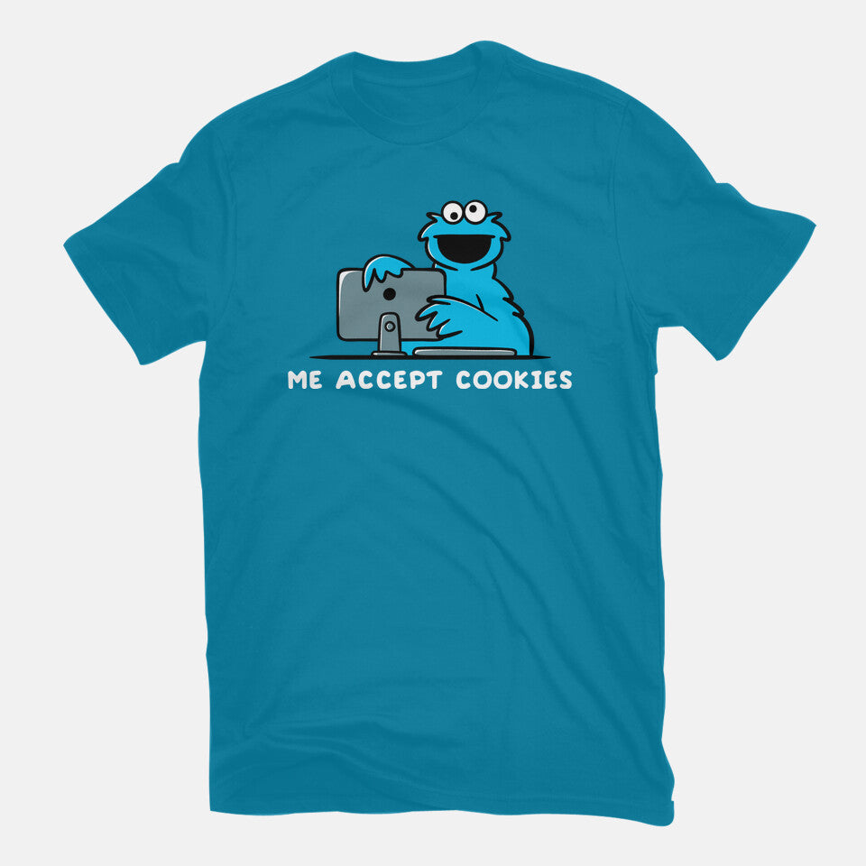 Me Accept Cookies – Funny Graphic T-Shirt in turquoise, flat-lay product view