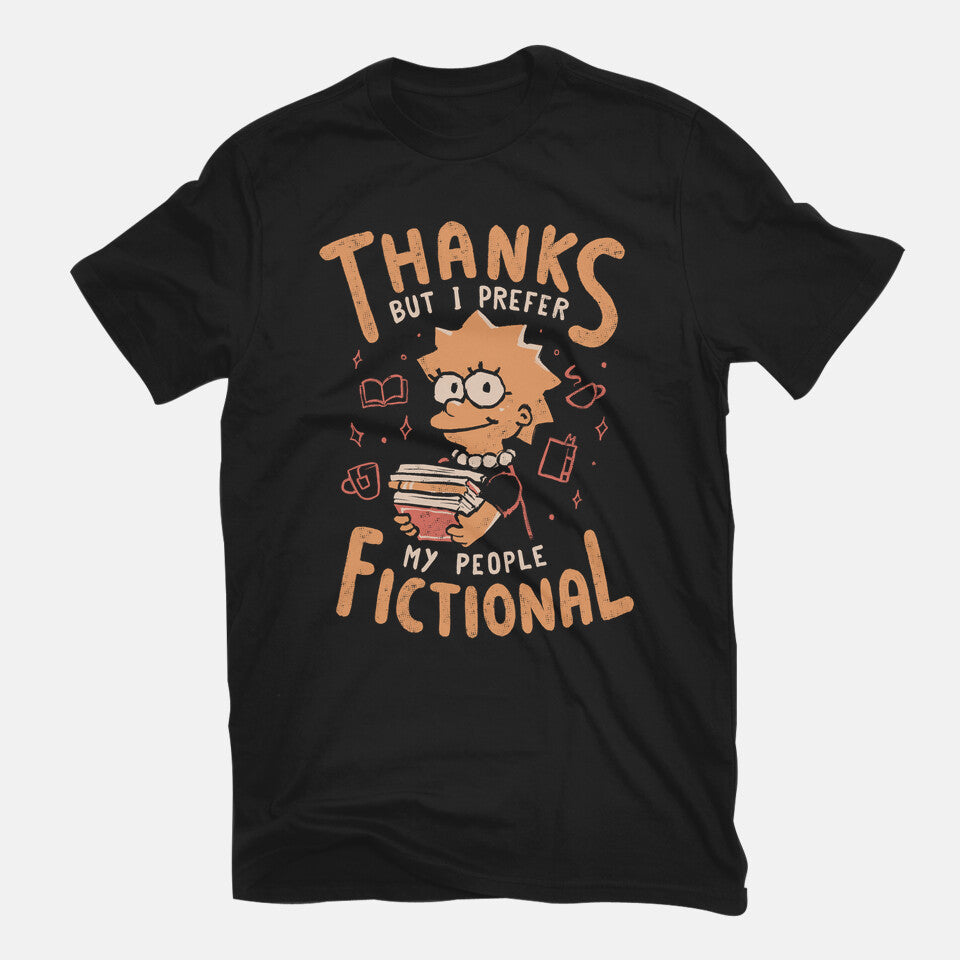 I Prefer My People Fictional – Funny Graphic T-Shirt in black, flat-lay product view