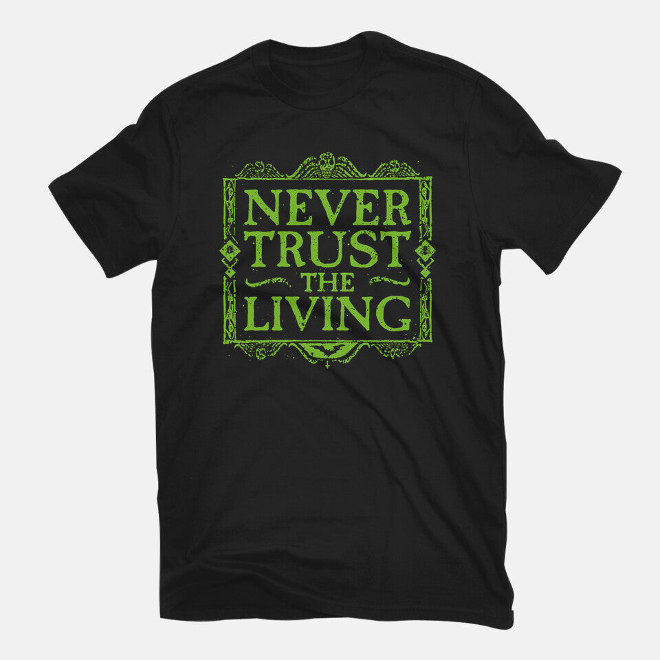 Never Trust Living – Halloween Graphic T-Shirt in black, flat-lay product view