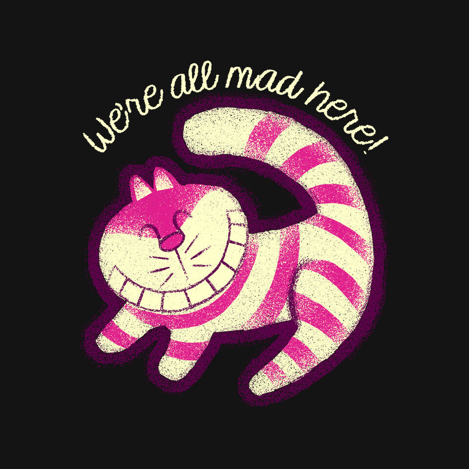 All Mad Here – Fantasy Graphic T-Shirt design artwork for black graphic T-shirt