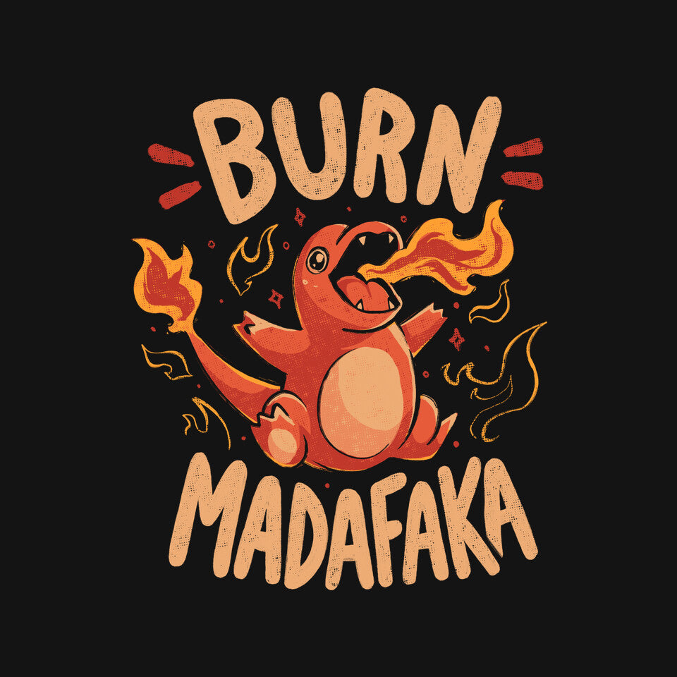 Burn Madafaka – Anime Graphic T-Shirt design artwork for black graphic T-shirt