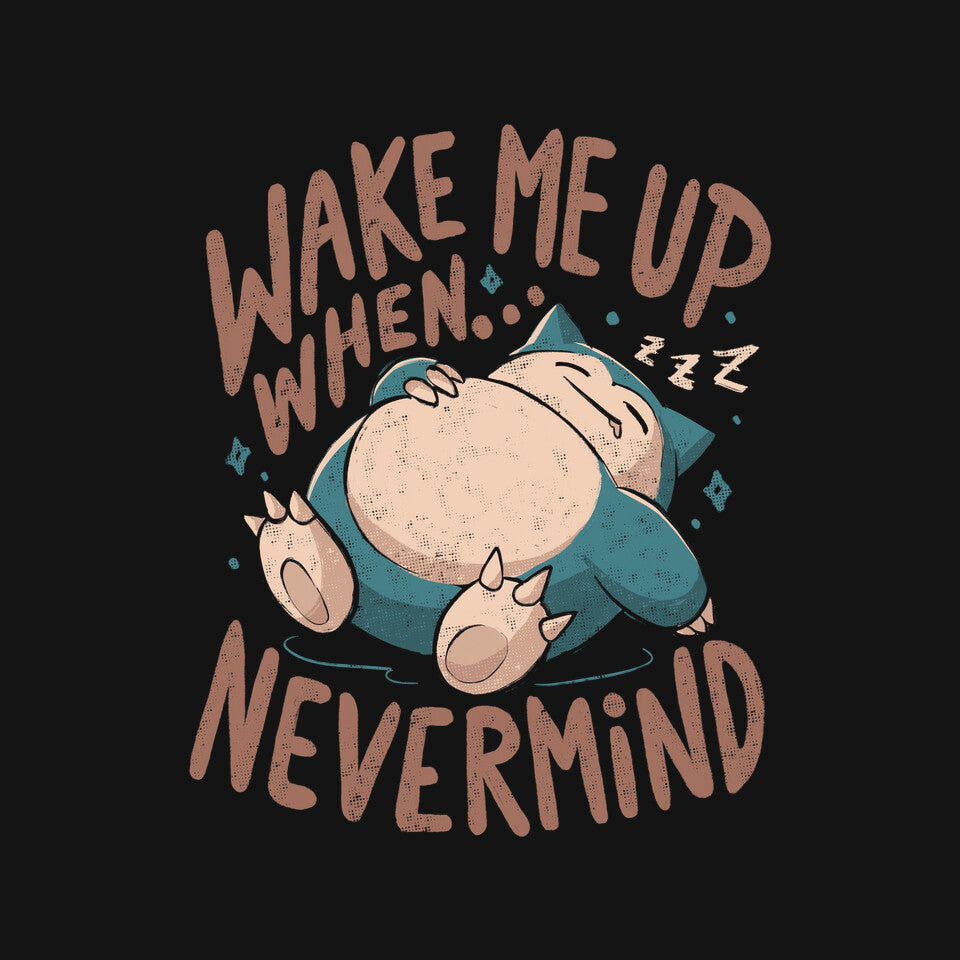 Wake Me Up When Nevermind – Anime Graphic T-Shirt design artwork for black graphic T-shirt