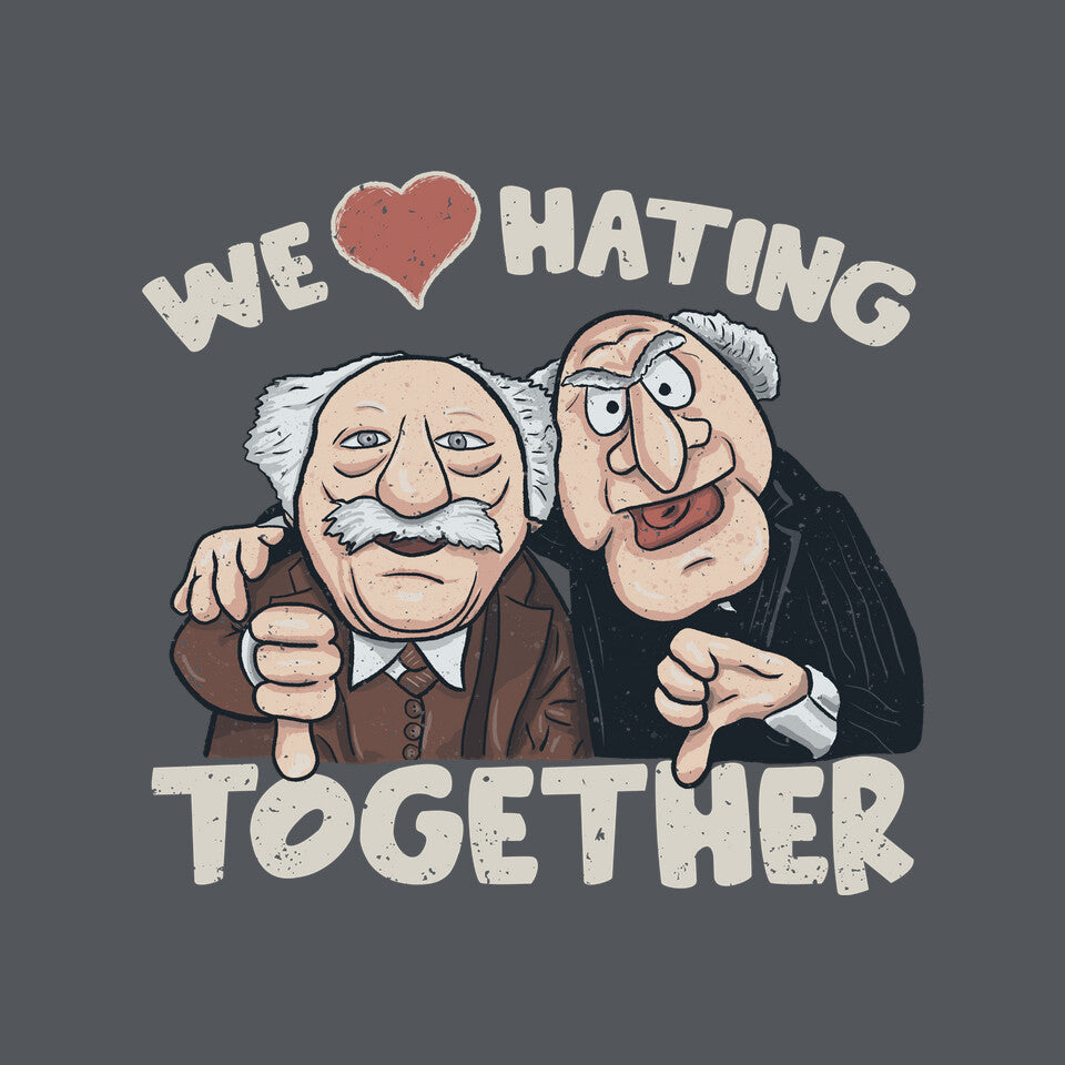 We Love Hating Together – Movie Graphic T-Shirt design artwork for charcoal graphic T-shirt