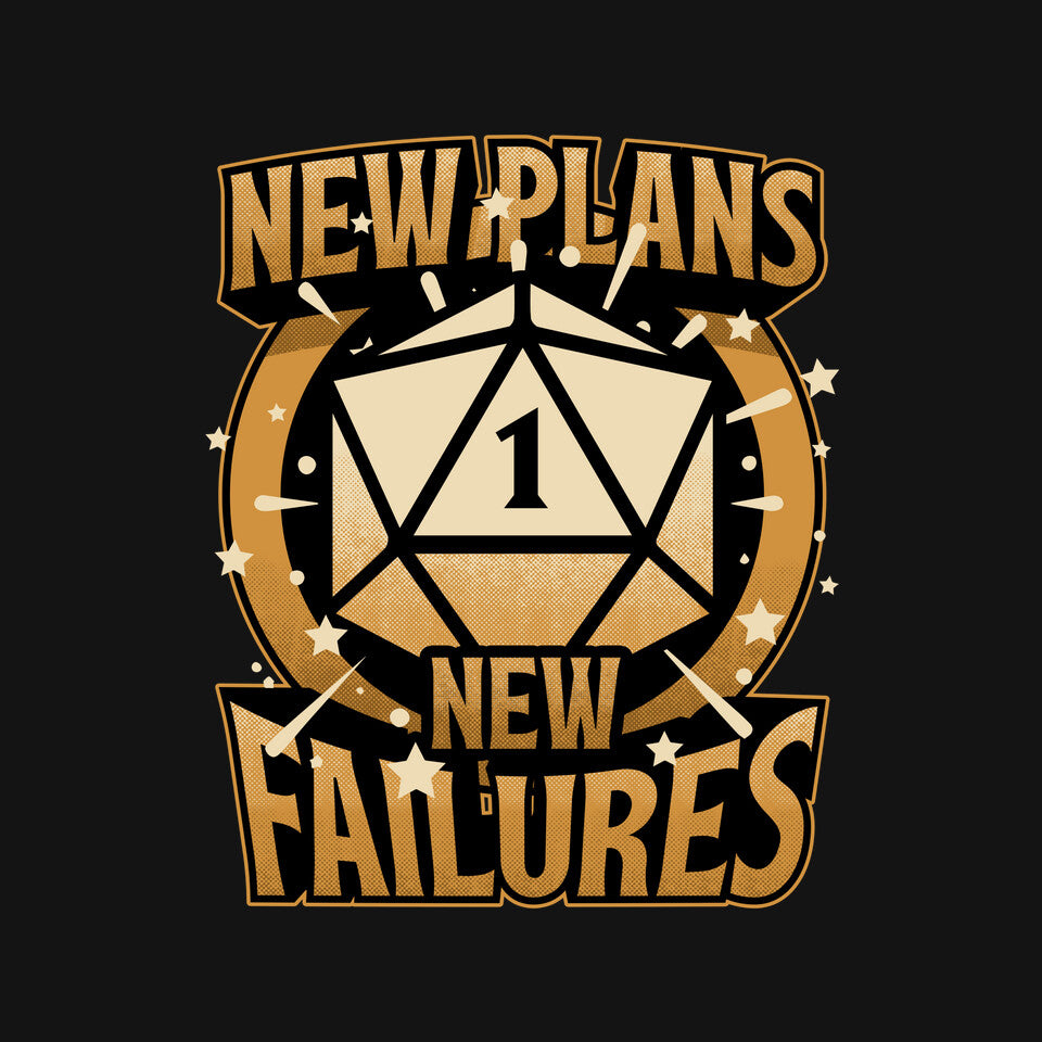 RPG Plan Failure – Gaming Graphic T-Shirt design artwork for black graphic T-shirt