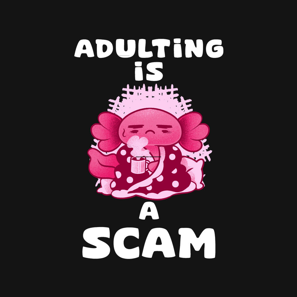Adulting Is A Scam – Coffee Graphic T-Shirt design artwork for black graphic T-shirt