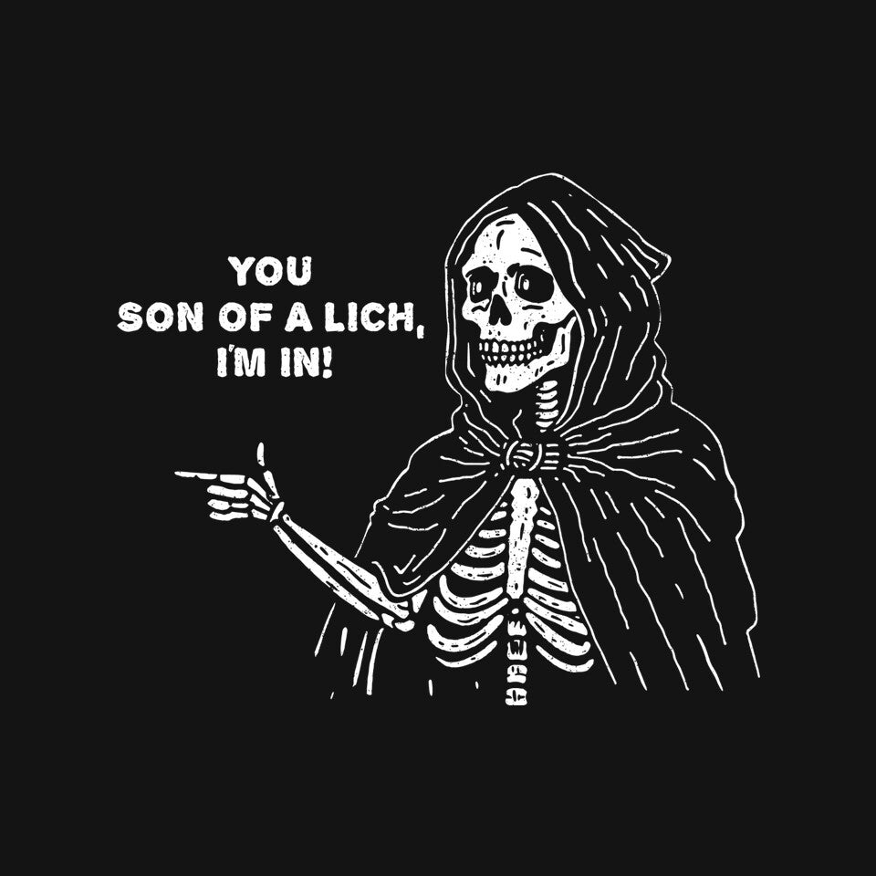 You Son Of A Lich – Gaming Graphic T-Shirt design artwork for black graphic T-shirt