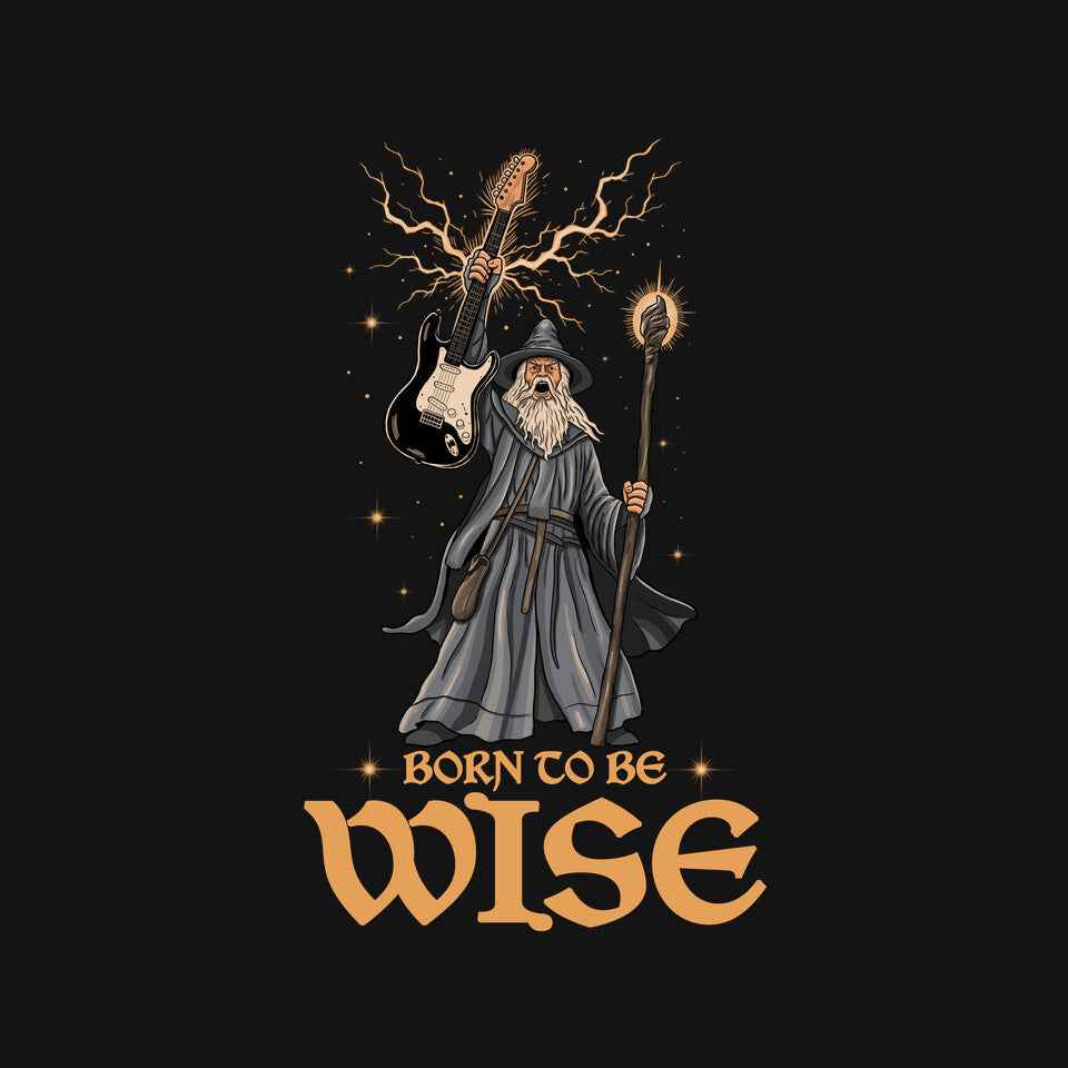 Born To Be Wise