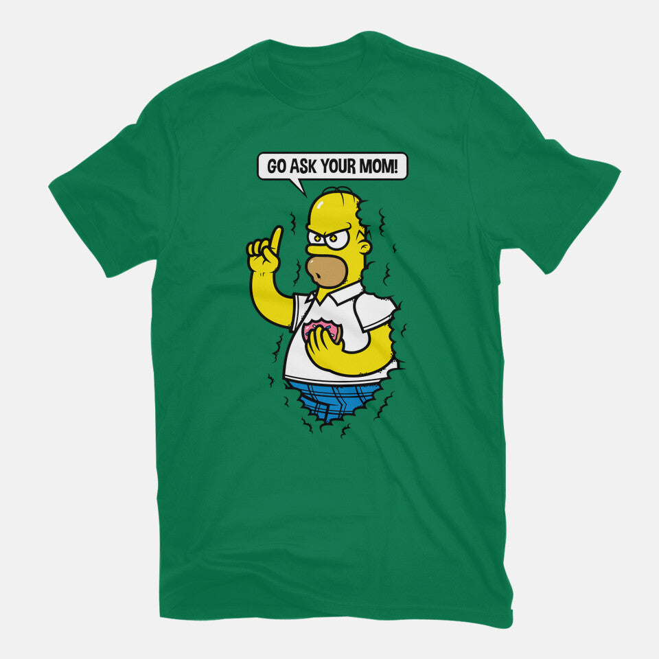 Go Ask Your Mom – Funny Graphic T-Shirt in green, flat-lay product view