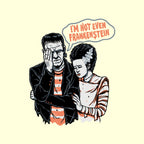 I'm Not Even Frankenstein – Horror Graphic T-Shirt