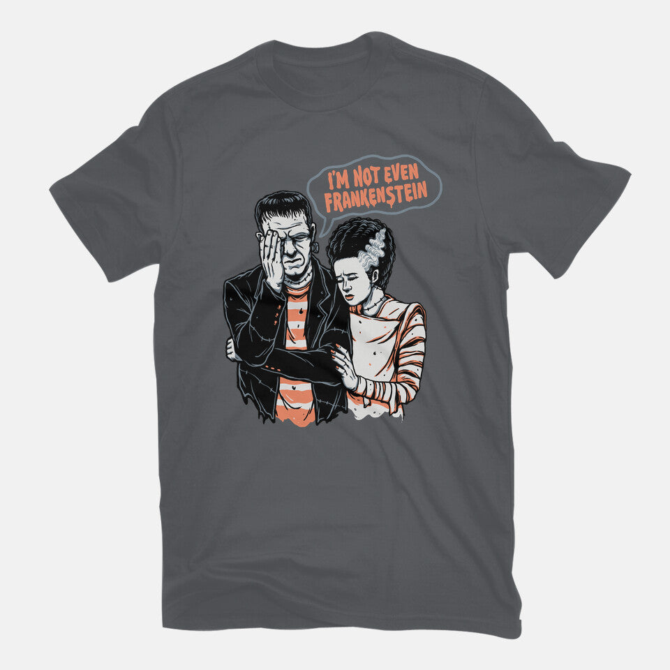 I'm Not Even Frankenstein – Horror Graphic T-Shirt in charcoal, flat-lay product view