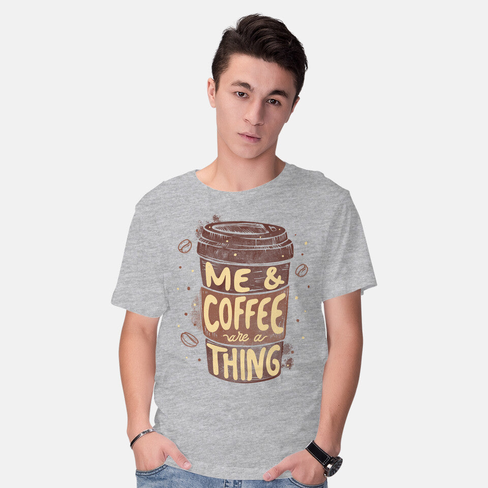 Me And Coffee Are A Thing – Coffee Graphic T-Shirt