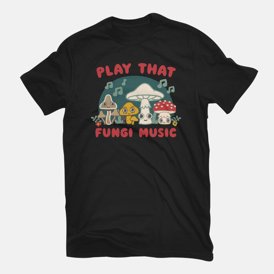 Play That Fungi Music – Music Graphic T-Shirt in black, flat-lay product view