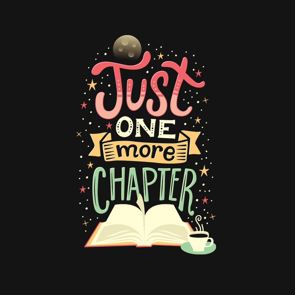 Just One More Chapter Graphic T-Shirt