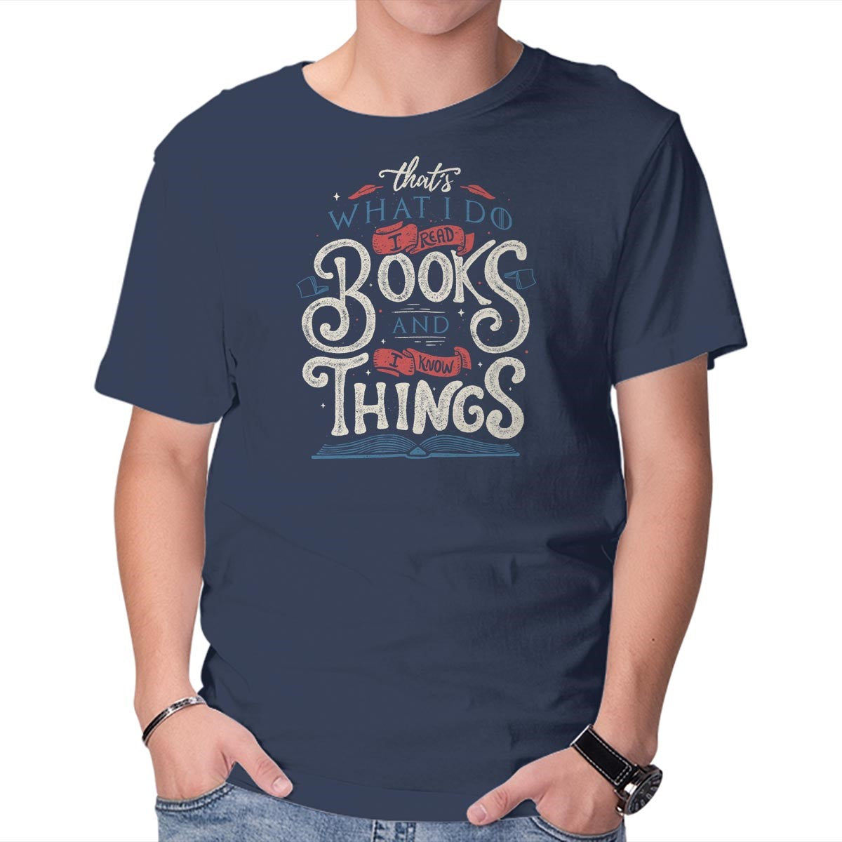 I Read Books and I Know things – Fantasy Graphic T-Shirt